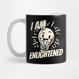 I am Enlightened Mug
